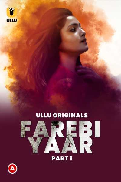 Download Farebi Yaar Part 1 2023 Hindi Ullu WEB Series WEB-DL 1080p 720p 480p HEVC Download Farebi Yaar Part 1 2023 Hindi Ullu WEB Series WEB-DL 1080p 720p 480p HEVC
