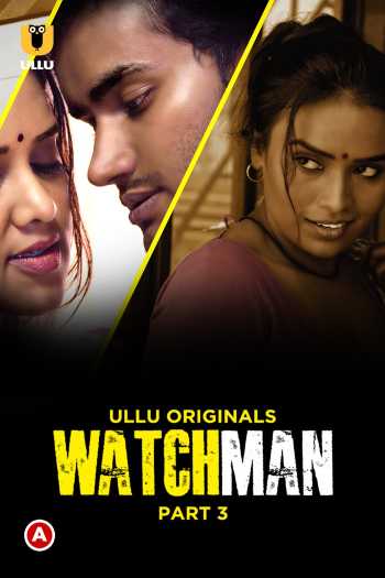 Download Watchman 2023 Part 03 Hindi Ullu Original WEB Series Download Watchman 2023 Part 03 Hindi Ullu Original WEB Series
