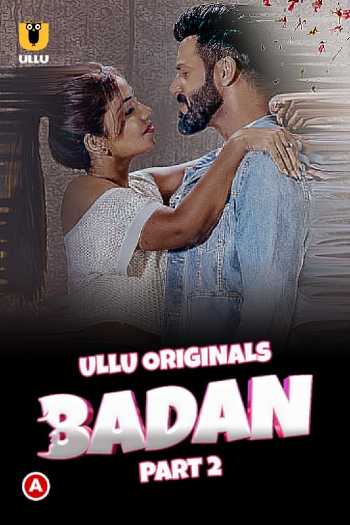 Download Badan Part 02 2023 Hindi Ullu WEB Series WEB-DL Download Badan Part 02 2023 Hindi Ullu WEB Series WEB-DL