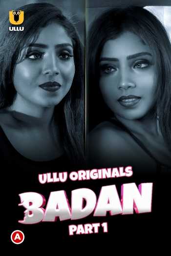 Download Badan Part 1 2023 Hindi Ullu WEB Series Download Badan Part 1 2023 Hindi Ullu WEB Series