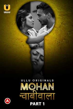 Download Mohan Chabhiwala Part 1 2023 Hindi Ullu WEB Series Download Mohan Chabhiwala Part 1 2023 Hindi Ullu WEB Series