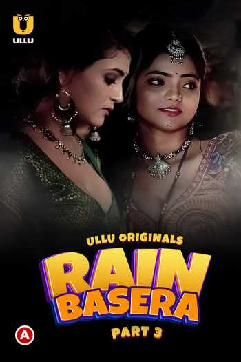 Download Rain Basera Part 03 2023 Hindi Ullu WEB Series Download Rain Basera Part 03 2023 Hindi Ullu WEB Series