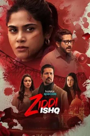 Download Ziddi Ishq (2025) S01 Hindi 5.1ch WEB Series All Episode WEB-DL 1080p 720p 480p HEVC