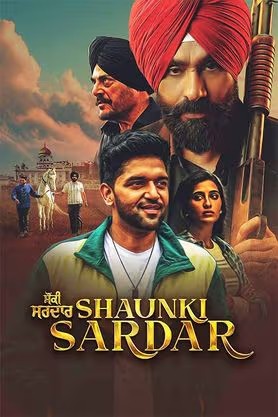 Download Shaunki Sardar 2025 Punjabi Movie WEB-DL 1080p 720p 480p HEVC